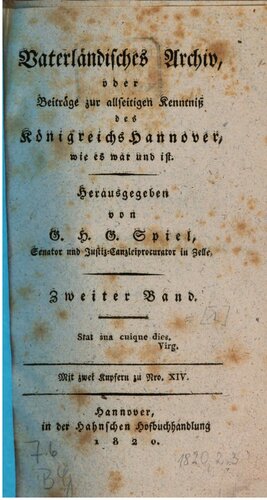 Vaterländisches Archiv, oder Beiträge zur allseitigen Kentnnis des Königreichs Hannover, wie es war und ist