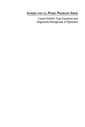 Linear Sobolev Type Equations and Degenerate Semigroups of Operators (Inverse and Ill-Posed Problems)