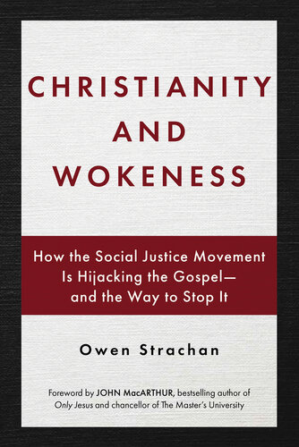 Christianity and Wokeness : How the Social Justice Movement Is Hijacking the Gospel - and the Way to Stop It