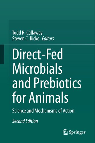Direct-Fed Microbials and Prebiotics for Animals: Science and Mechanisms of Action