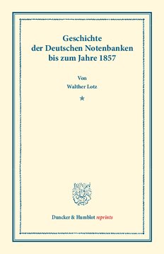 Geschichte der Deutschen Notenbanken bis zum Jahre 1857