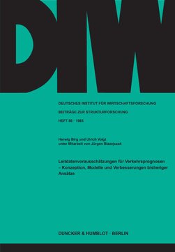 Leitdatenvorausschätzungen für Verkehrsprognosen -: Konzeption, Modelle und Verbesserungsmöglichkeiten bisheriger Ansätze