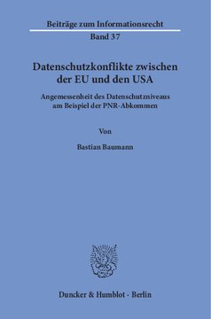 Datenschutzkonflikte zwischen der EU und den USA: Angemessenheit des Datenschutzniveaus am Beispiel der PNR-Abkommen