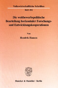 Die wettbewerbspolitische Beurteilung horizontaler Forschungs- und Entwicklungskooperationen