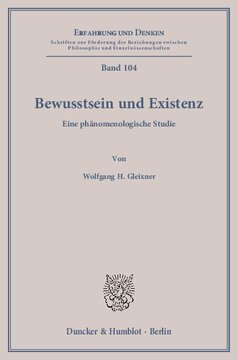 Bewusstsein und Existenz: Eine phänomenologische Studie