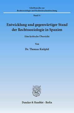 Entwicklung und gegenwärtiger Stand der Rechtssoziologie in Spanien: Eine kritische Übersicht