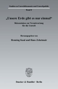 »Unsere Erde gibt es nur einmal«: Bekenntnisse zur Verantwortung für die Umwelt