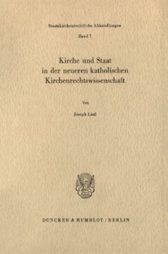 Kirche und Staat in der neueren katholischen Kirchenrechtswissenschaft