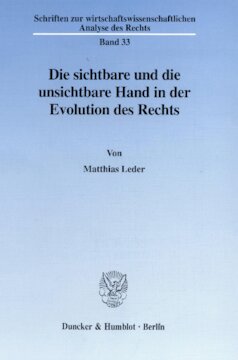 Die sichtbare und die unsichtbare Hand in der Evolution des Rechts