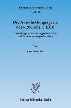 Die Ausschüttungssperre des § 268 Abs. 8 HGB: Anwendung und Auswirkungen bei Kapital- und Personenhandelsgesellschaften