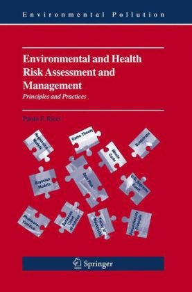 Environmental and Health Risk Assessment and Management: Principles and Practices (Environmental Pollution)