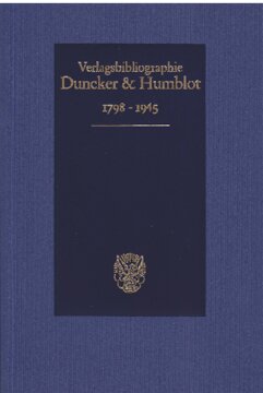 Duncker & Humblot Verlagsbibliographie 1798–1945