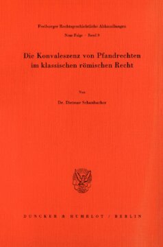 Die Konvaleszenz von Pfandrechten im klassischen römischen Recht