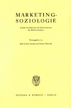Marketing-Soziologie: Soziale Interaktionen als Determinanten des Marktverhaltens