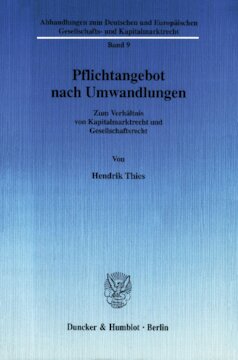 Pflichtangebot nach Umwandlungen: Zum Verhältnis von Kapitalmarktrecht und Gesellschaftsrecht