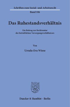 Das Ruhestandsverhältnis: Ein Beitrag zur Rechtsnatur des betrieblichen Versorgungsverhältnisses