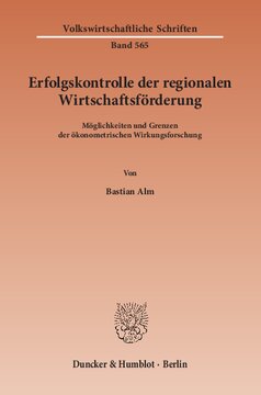 Erfolgskontrolle der regionalen Wirtschaftsförderung: Möglichkeiten und Grenzen der ökonometrischen Wirkungsforschung