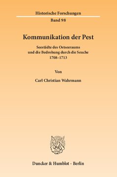 Kommunikation der Pest: Seestädte des Ostseeraums und die Bedrohung durch die Seuche 1708–1713