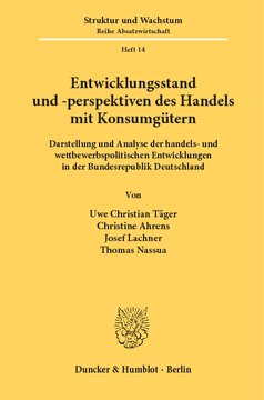 Entwicklungsstand und -perspektiven des Handels mit Konsumgütern: Darstellung und Analyse der handels- und wettbewerbspolitischen Entwicklungen in der Bundesrepublik Deutschland. Mit einem Exkurs über marktstrukturelle Grundlagen des Austauschprozesses in der Ernährungswirtschaft von Rainer Lademann