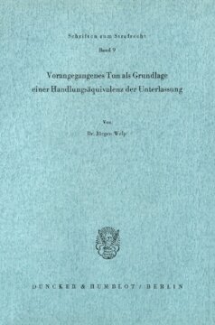 Vorangegangenes Tun als Grundlage einer Handlungsäquivalenz der Unterlassung