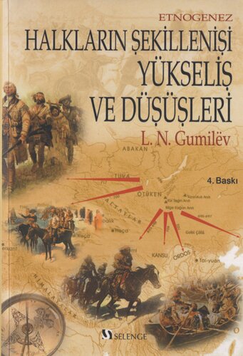 Etnogenez Halkların Şekillenişi Yükseliş ve Düşüşleri
