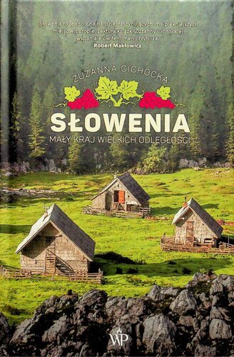 Słowenia. Mały kraj wielkich odległości