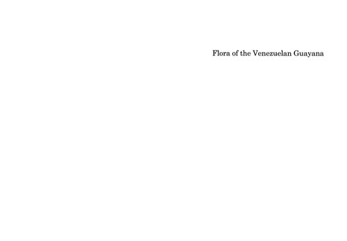 Flora of the Venezuelan Guayana, Volume 6: Liliaceae-Myrsinaceae