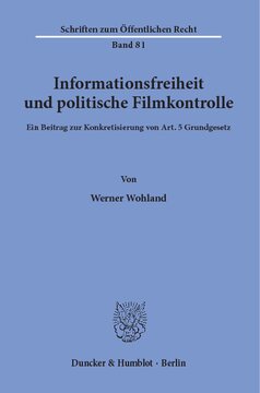 Informationsfreiheit und politische Filmkontrolle: Ein Beitrag zur Konkretisierung von Art. 5 Grundgesetz