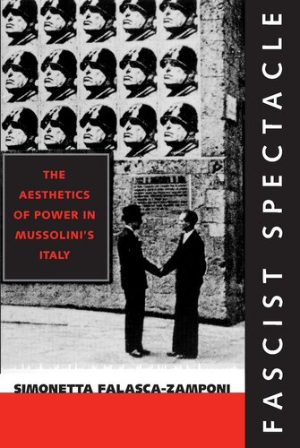 Fascist spectacle: the aesthetics of power in Mussolini's Italy