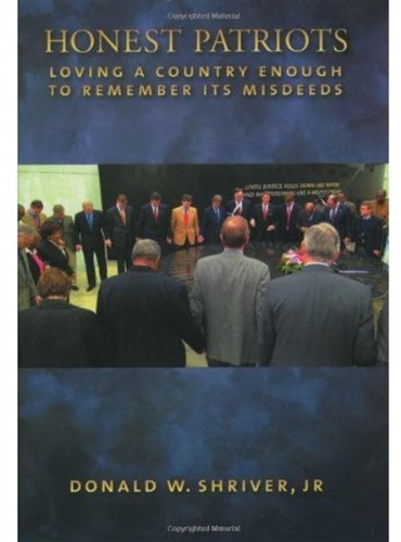 Honest Patriots: Loving a Country Enough to Remember Its Misdeeds