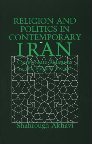 Religion and politics in contemporary Iran: clergy-state relations in the Pahlavī period
