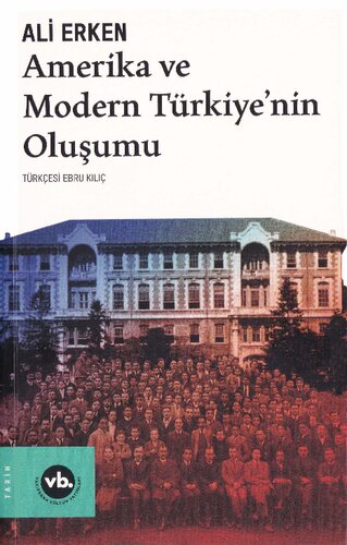 Amerika ve Modern Türkiye'nin Oluşumu
