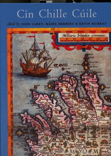 Cin Chille Cuile: Texts, Saints and Places Essays in Honour of Pádraig Ó Riain