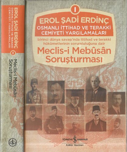 Osmanlı İttihad ve Terraki Cemiyeti Yargılamaları: Meclis-i Mebusan Soruşturması I