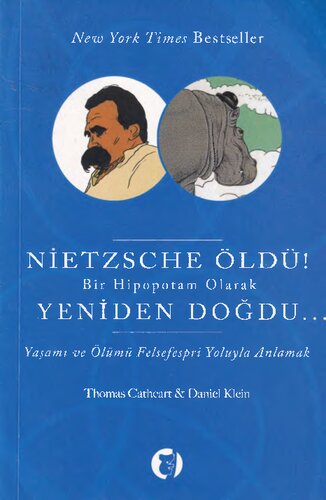 Nietzsche Öldü! Bir Hipopotam Olarak Yeniden Doğdu...
