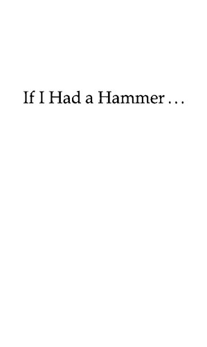 IF I HAD A HAMMER: The Death of the Old Left and the Birth of the New Left