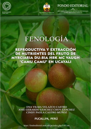 Fenología reproductiva y extracción de nutrientes del fruto de Myrciaria dubia HBK Mc Vaugh "camu camu" en Ucayali - Perú