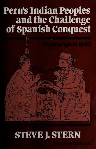 Peru's Indian peoples and the challenge of Spanish conquest: Huamanga to 1640