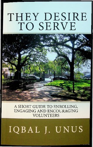 Thery Desire to Serve, Short Guide to Enrolling, Engaging, Encouraging Volunteers