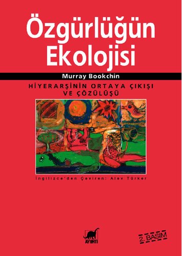 Özgürlüğün Ekolojisi: Hiyerarşinin Ortaya Çıkışı ve Çözülüşü