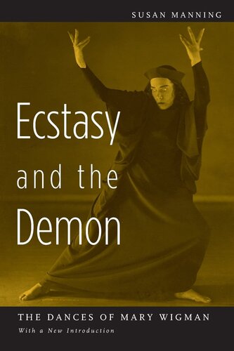 Ecstasy and the demon: the dances of Mary Wigman