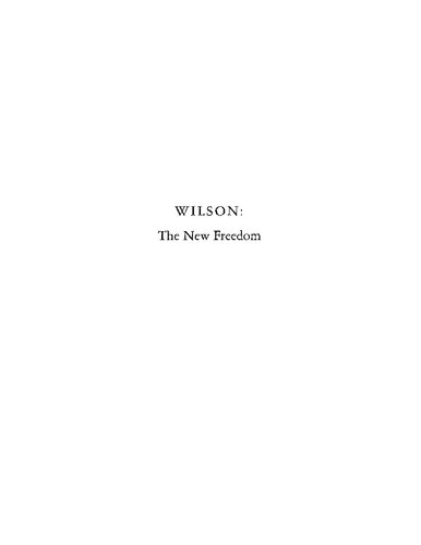 Wilson, Volume II: The New Freedom