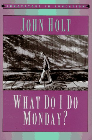 What Do I Do Monday? (Innovators in Education)