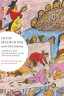 Inuit shamanism and Christianity: transitions and transformations in the twentieth century