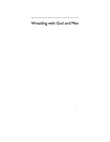 Wrestling with God and Men: Homosexuality in the Jewish Tradition