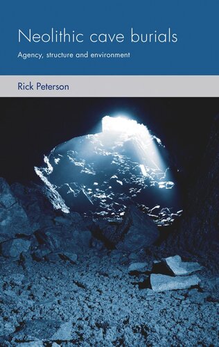 Neolithic cave burials: Agency, structure and environment