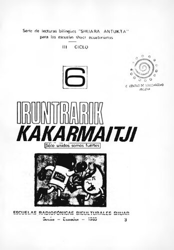 Iruntrarik kakarmaitji: Sólo unidos somos fuertes