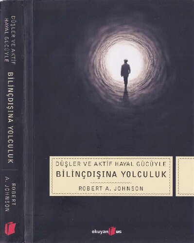 Düşler ve Aktif Hayal Gücüyle Bilinçdışına Yolculuk