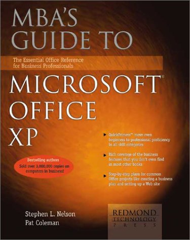 MBA's Guide to Microsoft Office XP: The Essential Office Reference for Business Professionals