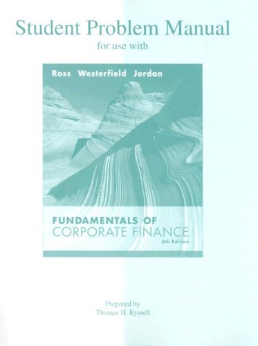 Solution manual for Fundamentals of Corporate Finance; 8 edition